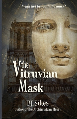 The Vitruvian Mask by Sikes, Bj
