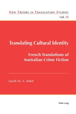 Translating Cultural Identity: French Translations of Australian Crime Fiction by Díaz Cintas, Jorge