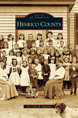 Henrico County by Manarin, Louis H.