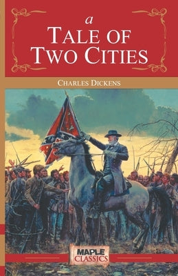 A Tale of Two Cities by Dickens, Charles