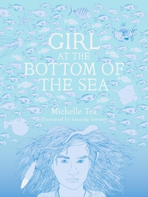 Girl at the Bottom of the Sea by Tea, Michelle