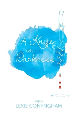 A Knife in Darkness by Conyngham, Lexie