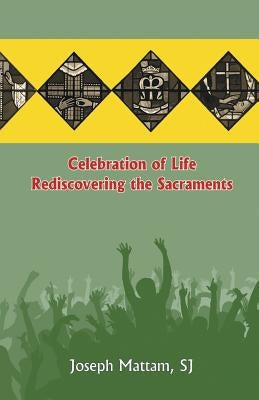 Celebration of Life by Mattam, Joseph