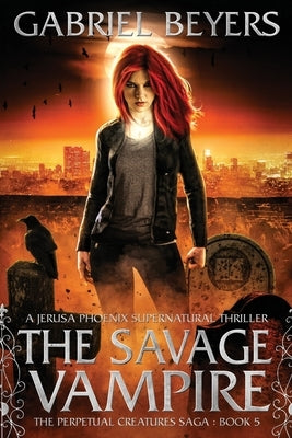 The Savage Vampire by Beyers, Gabriel