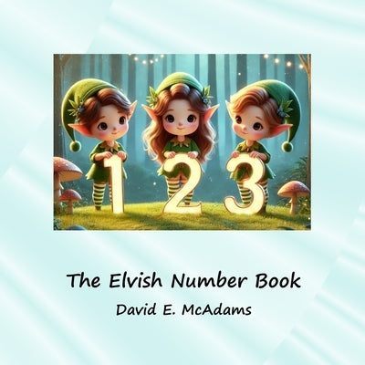 The Elvish Number Book: Cute elves introduce the numbers 0-10 by McAdams, David E.