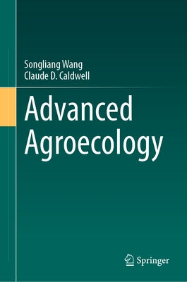 Advanced Agroecology by Wang, Songliang