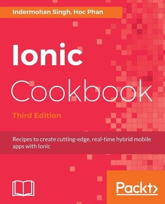 Ionic Cookbook by Singh, Indermohan