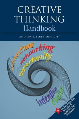 Creative Thinking Handbook by Bluestone Cfp(r), Andrew S.