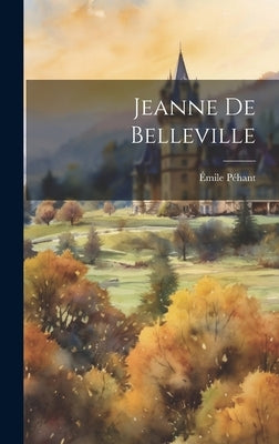 Jeanne De Belleville by Péhant, Émile