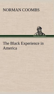 The Black Experience in America by Coombs, Norman