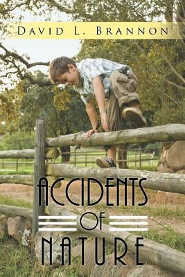 Accidents of Nature by Brannon, David L.