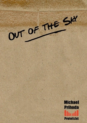 Out of the Sky by Prihoda, Michael