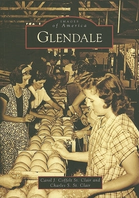 Glendale by St Clair, Carol J. Coffelt