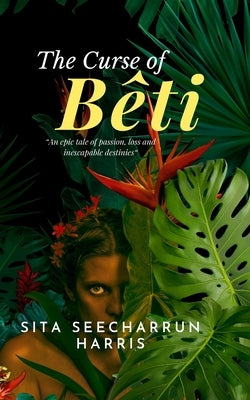 The Curse of Bêti by Harris, Sita Seecharrun