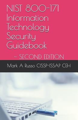 NIST 800-171 Information Technology Security Guidebook: Second Edition by Russo Cissp-Issap Ceh, Mark a.
