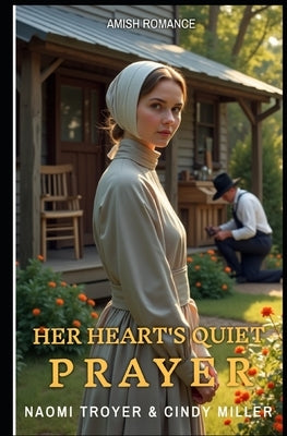 Her Heart's Quiet Prayer by Miller, Cindy