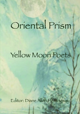 Oriental Prism by Allen Hemingway, Diane