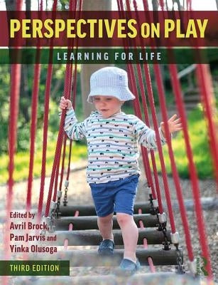 Perspectives on Play: Learning for Life by Brock, Avril