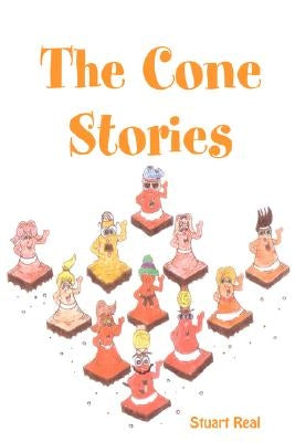 The Cone Stories by Real, Stuart