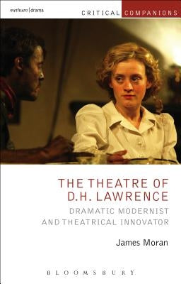 The Theatre of D.H. Lawrence by Moran, James