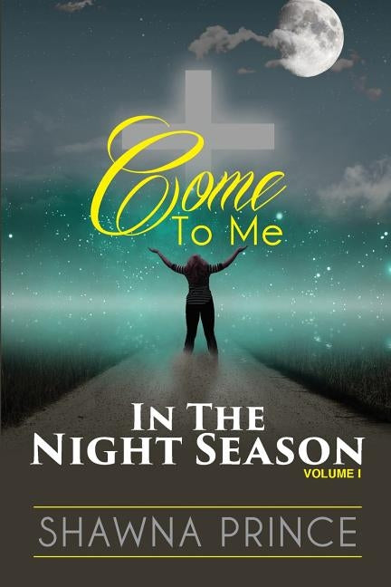 Come To Me: In The Night Season by Prince, Shawna