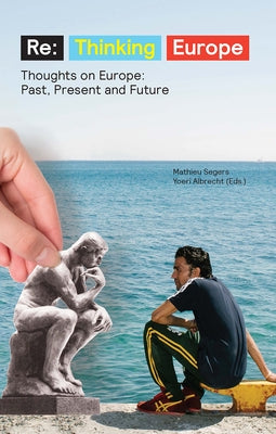 Re: Thinking Europe: Thoughts on Europe: Past, Present and Future by Albrecht, Yoeri