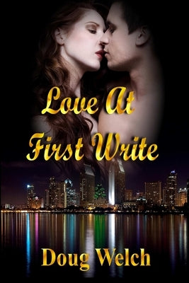 Love At First Write by Welch, Doug