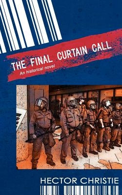 The Final Curtain Call by Christie, Hector