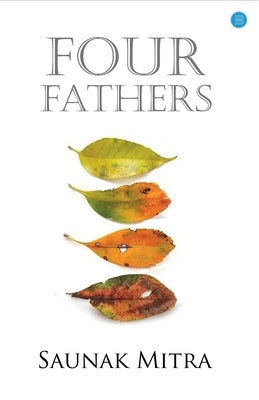 Four Fathers by Mitra, Saunak
