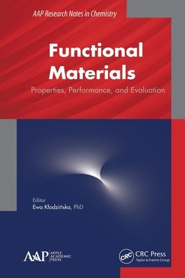 Functional Materials: Properties, Performance and Evaluation by Klodzinska, Ewa