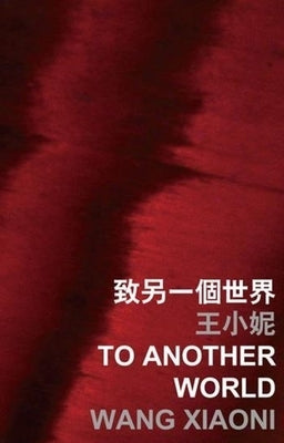 To Another World by Xiaoni, Wang