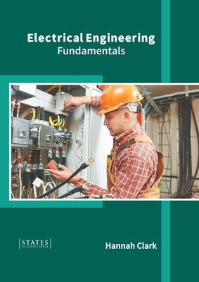 Electrical Engineering: Fundamentals by Clark, Hannah