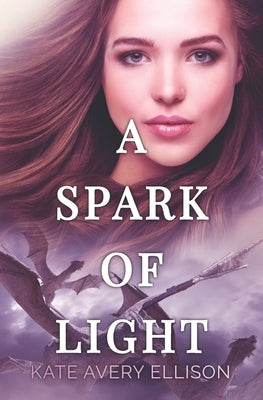 A Spark of Light by Ellison, Kate Avery