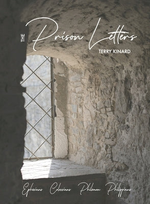 The Prison Letters by Kinard, Terry