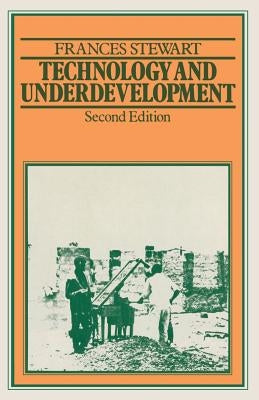 Technology and Underdevelopment by Stewart, Frances