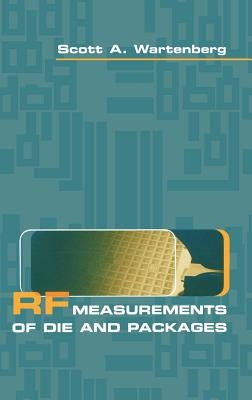 RF Measurements of Die and Packages by Wartenberg, Scott A.