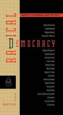 Radical Democracy: Identity, Citizenship and the State by Trend, David