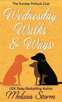 Wednesday Walks & Wags by Storm, Melissa
