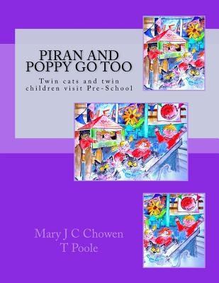 Piran and Poppy Go Too by Poole, Teresa