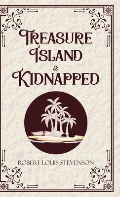 Treasure Island & Kidnapped by Robert Louis Stevenson