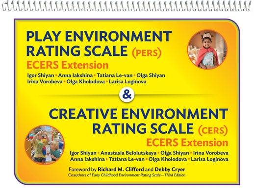 Play Environment Rating Scale (Pers) & Creative Environment Rating Scale (Cers): Ecers Extensions by Shiyan, Igor