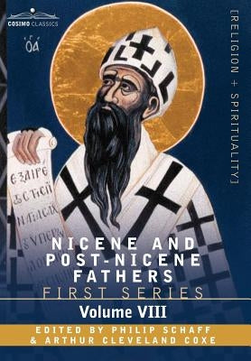 Nicene and Post-Nicene Fathers: First Series, Volume VIII St. Augustine: Expositions on the Psalms by Schaff, Philip
