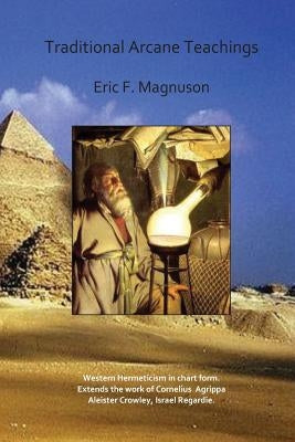 Traditional Arcane Teachings by Magnuson, Eric F.