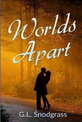 Worlds Apart by Snodgrass, G. L.