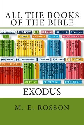 All The Books of the Bible: Exodus by Rosson, M. E.