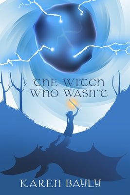 The Witch Who Wasn't by Bayly, Karen