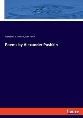 Poems by Alexander Pushkin by Panin, Ivan