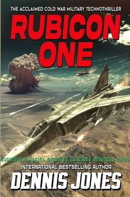 Rubicon One: A Cold War Military Technothriller by Jones, Dennis