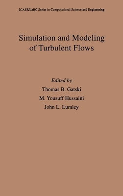 Simulation and Modeling of Turbulent Flows by Gatski, Thomas B.