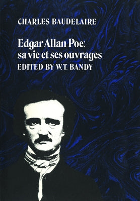 Edgar Allan Poe: sa vie et ses ouvrages by Baudelaire, Charles